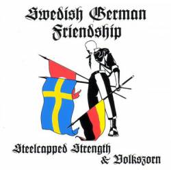 Steelcapped Strenght : Swedish - German - Friendship